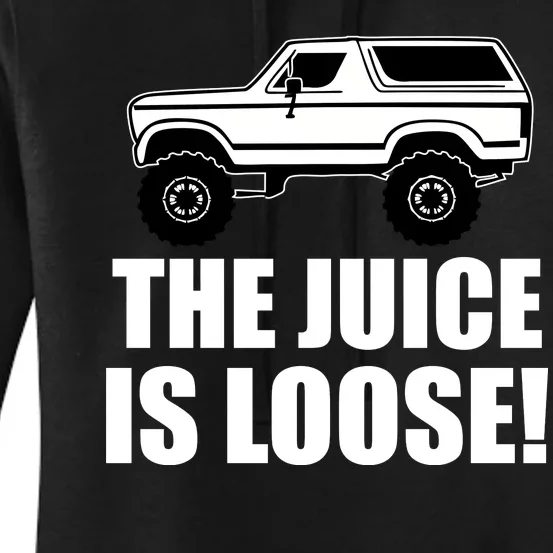 The Juice is Loose White Bronco Funny Women's Pullover Hoodie