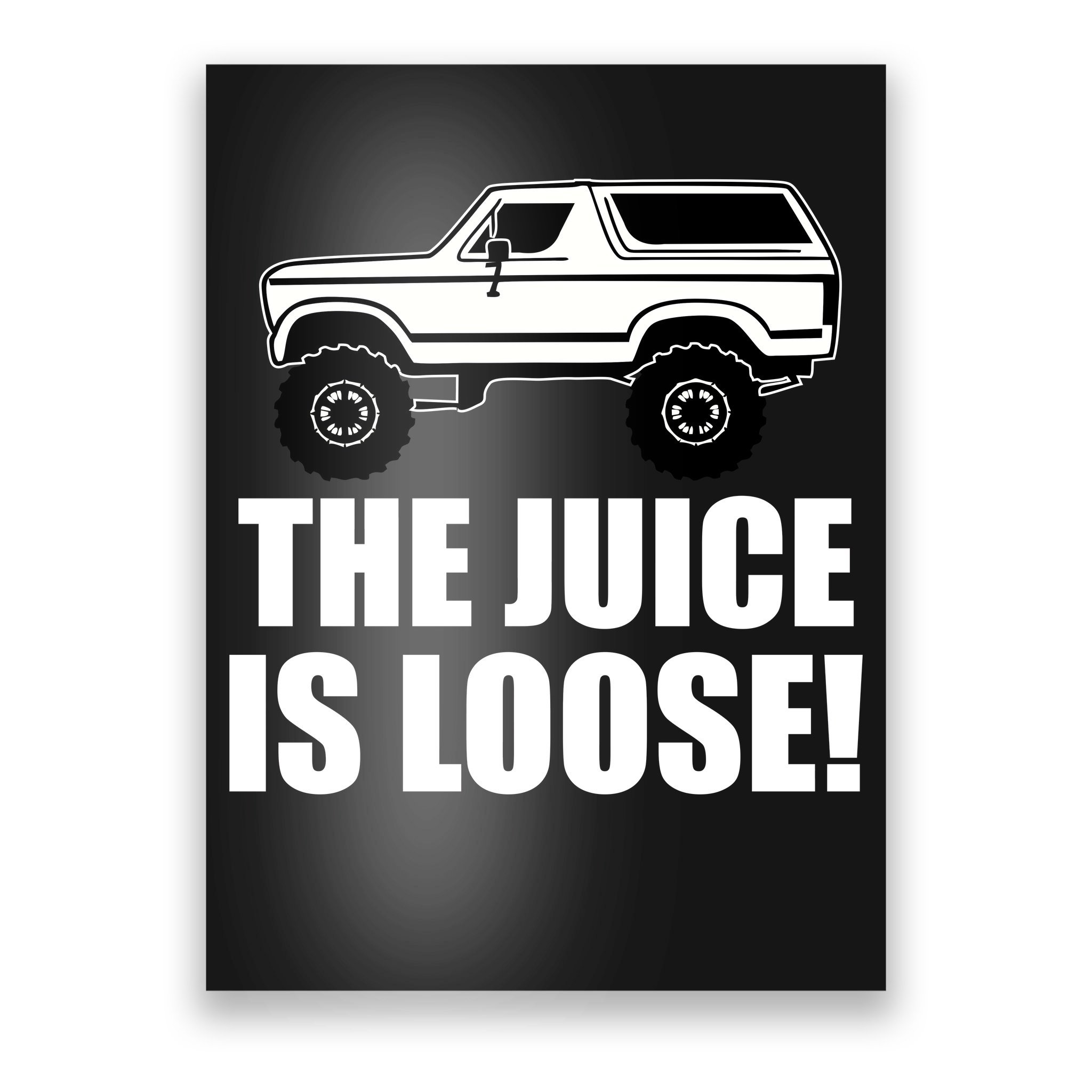 The Juice Is Loose - O.J. Simpson Ford Bronco T Shirts, Hoodies,  Sweatshirts & Merch