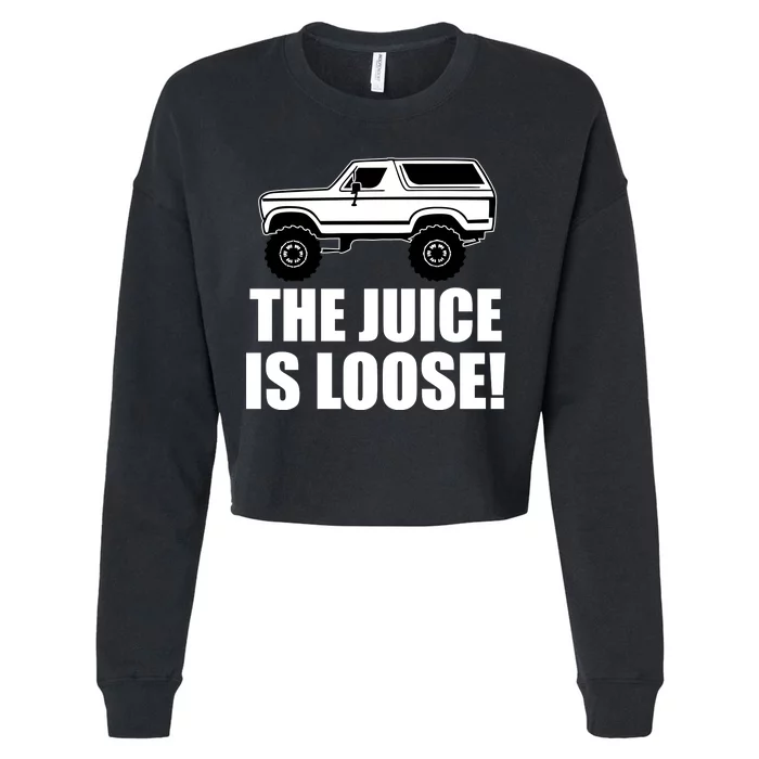 The Juice is Loose White Bronco Funny Cropped Pullover Crew