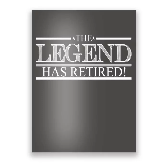 The Legend Has Retired! Funny Retirement Poster