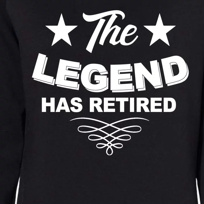 The Legend Has Retired Funny Retirement Gift Womens California Wash Sweatshirt