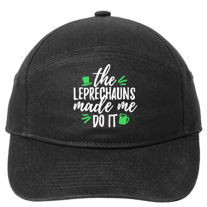 The Leprechauns Made Me Do It Funny 7-Panel Snapback Hat