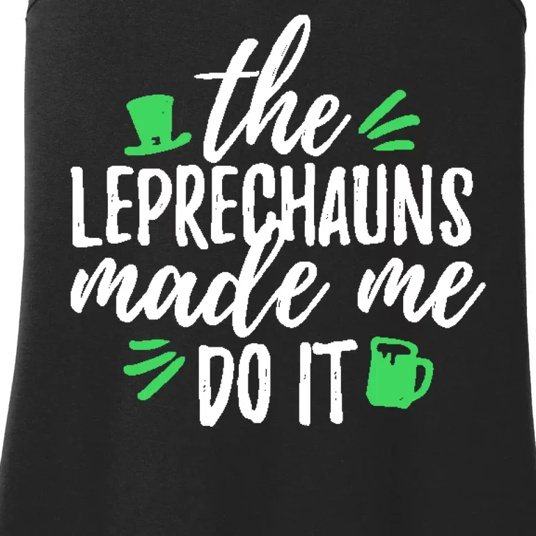 The Leprechauns Made Me Do It Funny Ladies Essential Tank