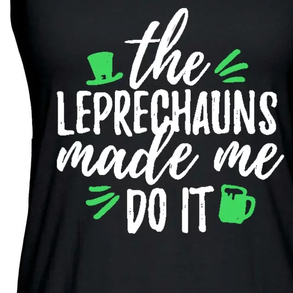 The Leprechauns Made Me Do It Funny Ladies Essential Flowy Tank