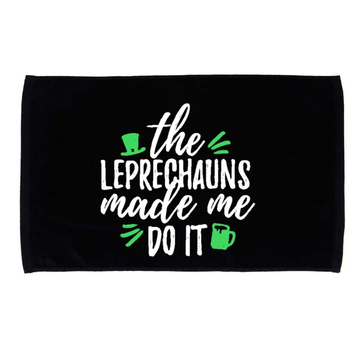 The Leprechauns Made Me Do It Funny Microfiber Hand Towel