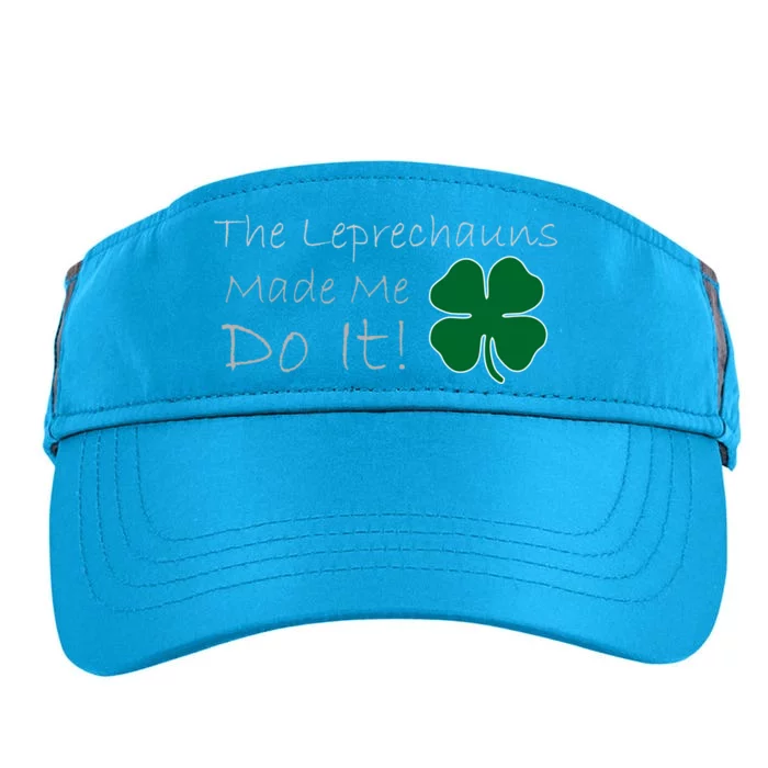 The Leprechauns Made Me Do It Funny Irish Adult Drive Performance Visor