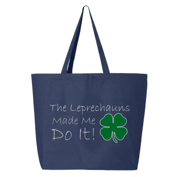 The Leprechauns Made Me Do It Funny Irish 25L Jumbo Tote