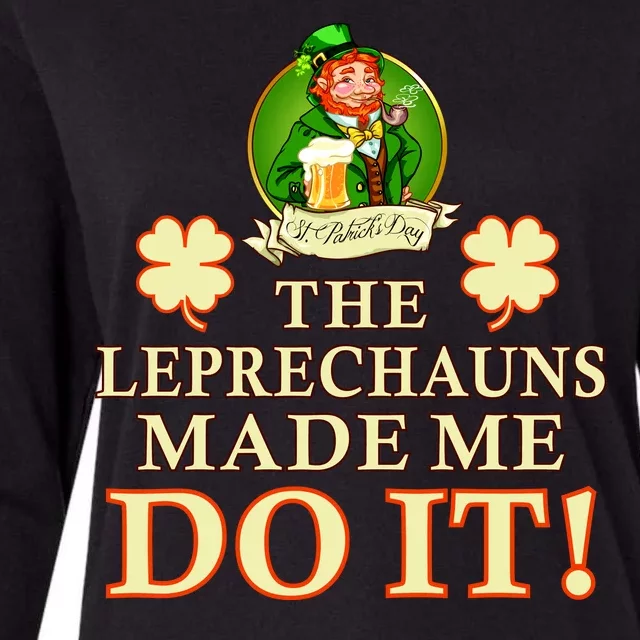 The Leprechauns Made Me Do It Funny Irish St Patrick's Day Womens Cotton Relaxed Long Sleeve T-Shirt