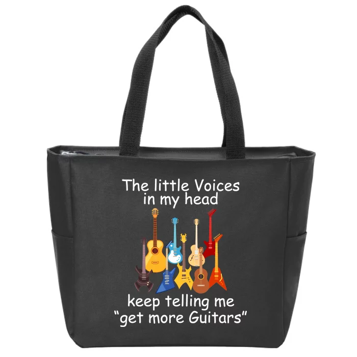 The Little Voices In My Head Say Get More Guitars Zip Tote Bag