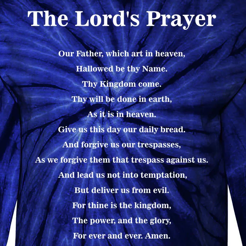 The Lord's Prayer Tie-Dye Long Sleeve Shirt