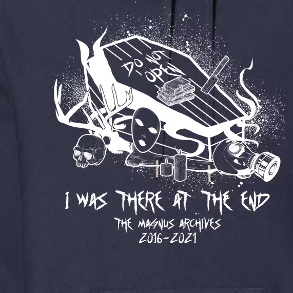 The Magnus Archives I Was There At The End Premium Hoodie