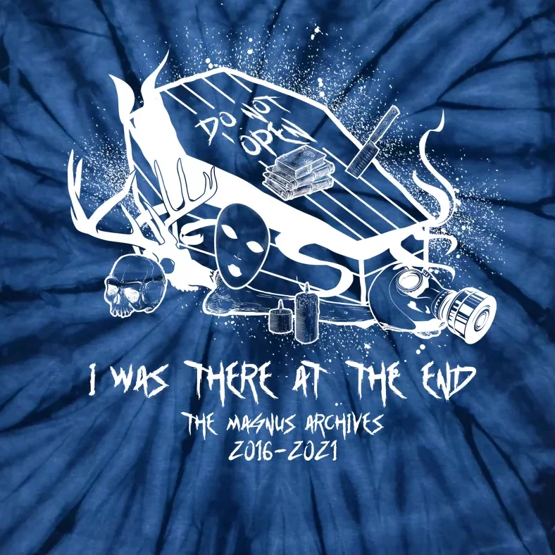 The Magnus Archives I Was There At The End Tie-Dye T-Shirt