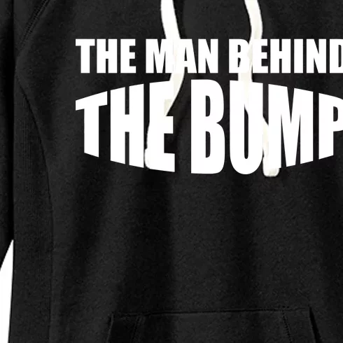 The Man Behind the Bump Pregnant Wife Daddy Women's Fleece Hoodie