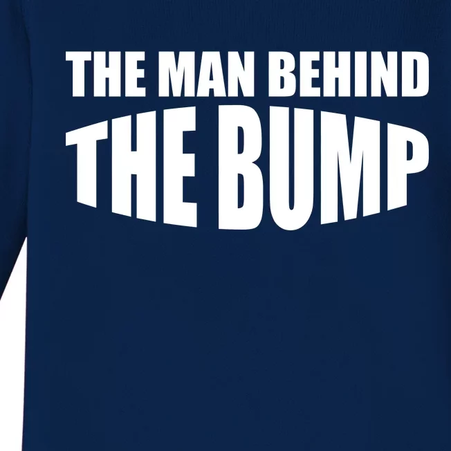 The Man Behind the Bump Pregnant Wife Daddy Baby Long Sleeve Bodysuit