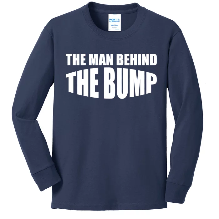 The Man Behind the Bump Pregnant Wife Daddy Kids Long Sleeve Shirt