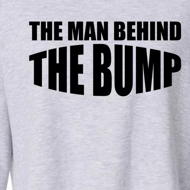 The Man Behind the Bump Pregnant Wife Daddy Cropped Pullover Crew