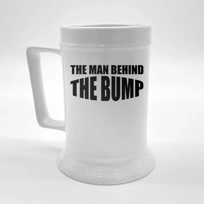 The Man Behind the Bump Pregnant Wife Daddy Front & Back Beer Stein