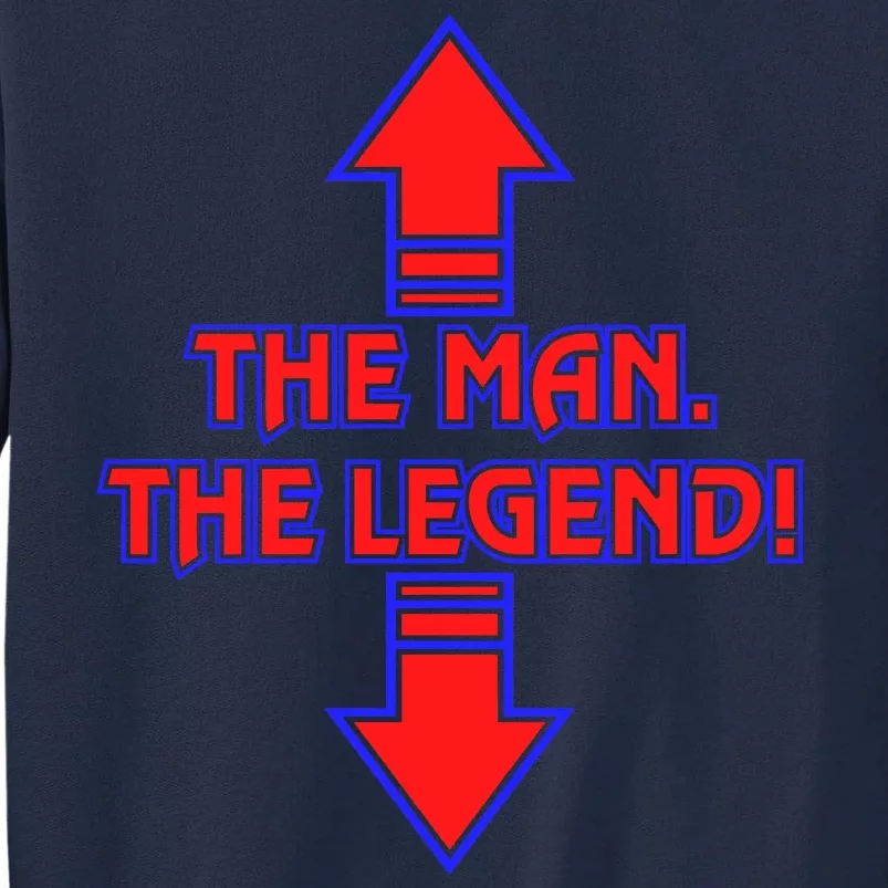 The Man The Legend Dirty Funny Tall Sweatshirt