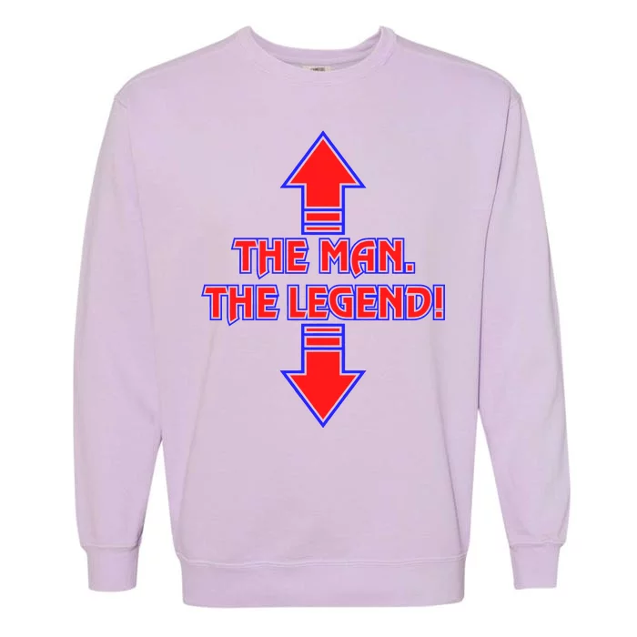 The Man The Legend Dirty Funny Garment-Dyed Sweatshirt