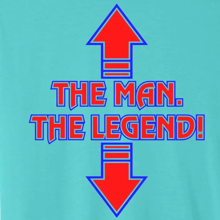 The Man The Legend Dirty Funny ChromaSoft Performance T-Shirt