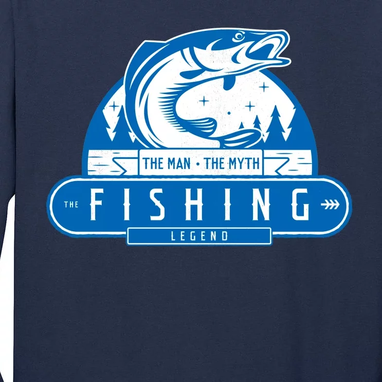 The Man The Myth The Fishing Legend Tall Long Sleeve T-Shirt