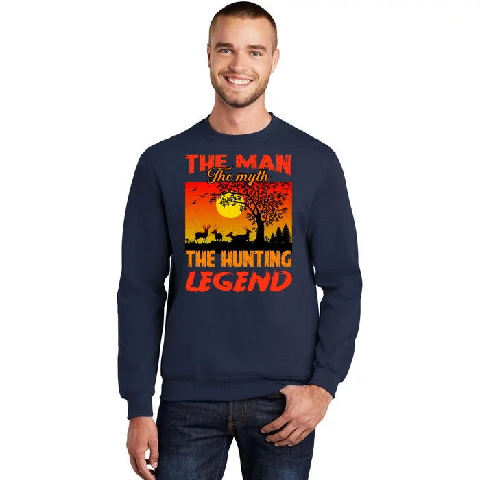 The Man The Myth The Hunting Legend Tall Sweatshirt