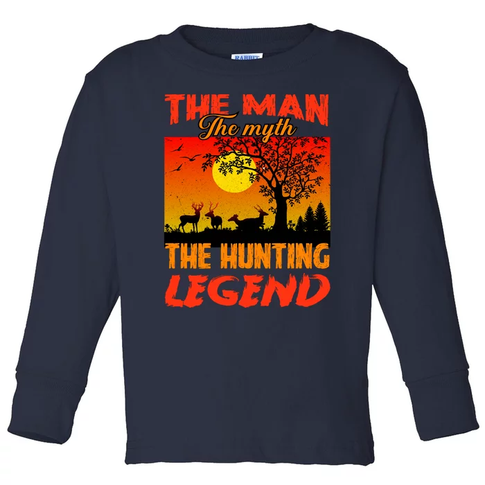 The Man The Myth The Hunting Legend Toddler Long Sleeve Shirt