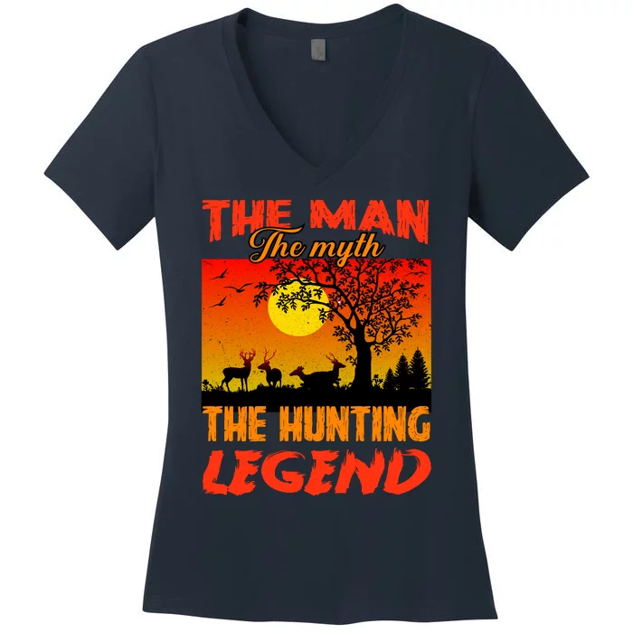 The Man The Myth The Hunting Legend Women's V-Neck T-Shirt