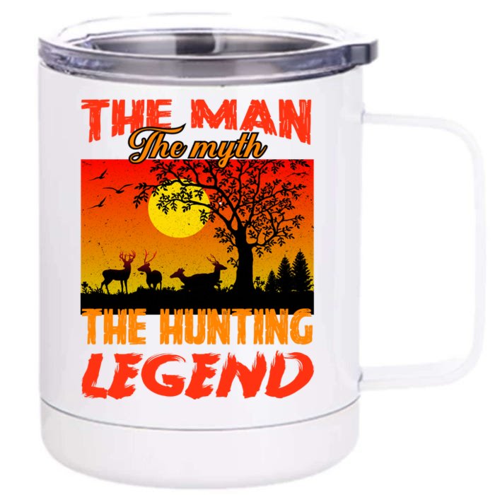 The Man The Myth The Hunting Legend Front & Back 12oz Stainless Steel Tumbler Cup