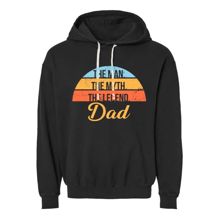 The Man The Myth The Legend Dad Garment-Dyed Fleece Hoodie