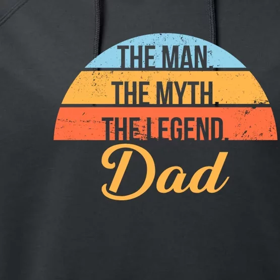 The Man The Myth The Legend Dad Performance Fleece Hoodie