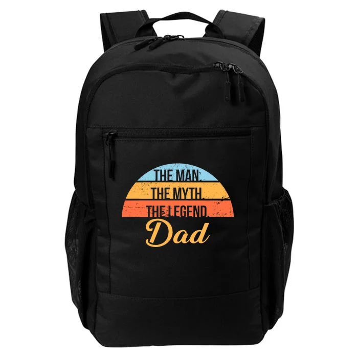 The Man The Myth The Legend Dad Daily Commute Backpack