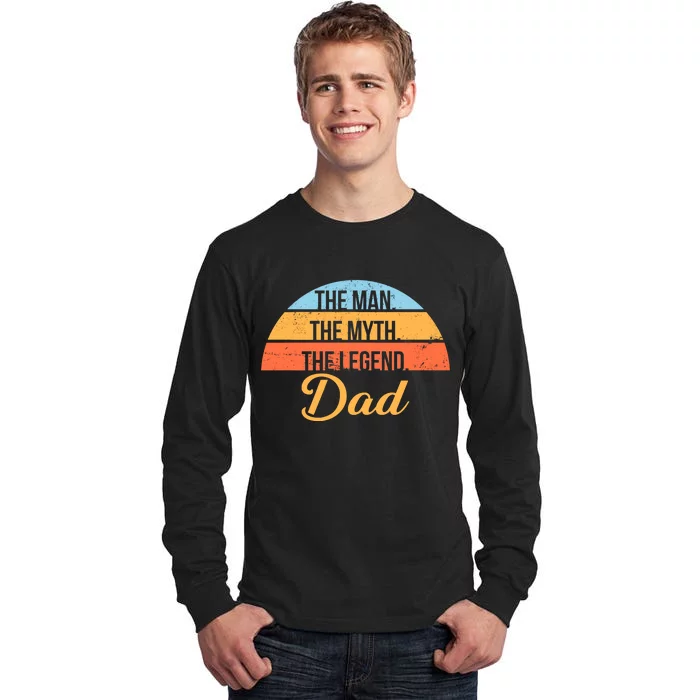 The Man The Myth The Legend Dad Tall Long Sleeve T-Shirt