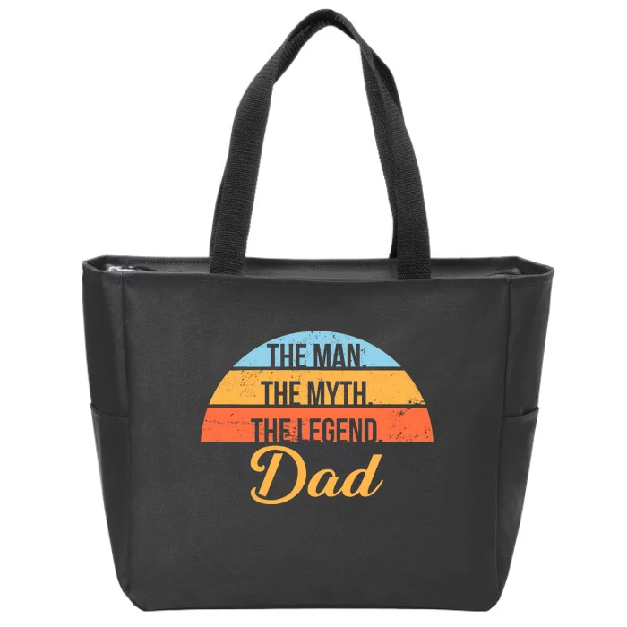 The Man The Myth The Legend Dad Zip Tote Bag