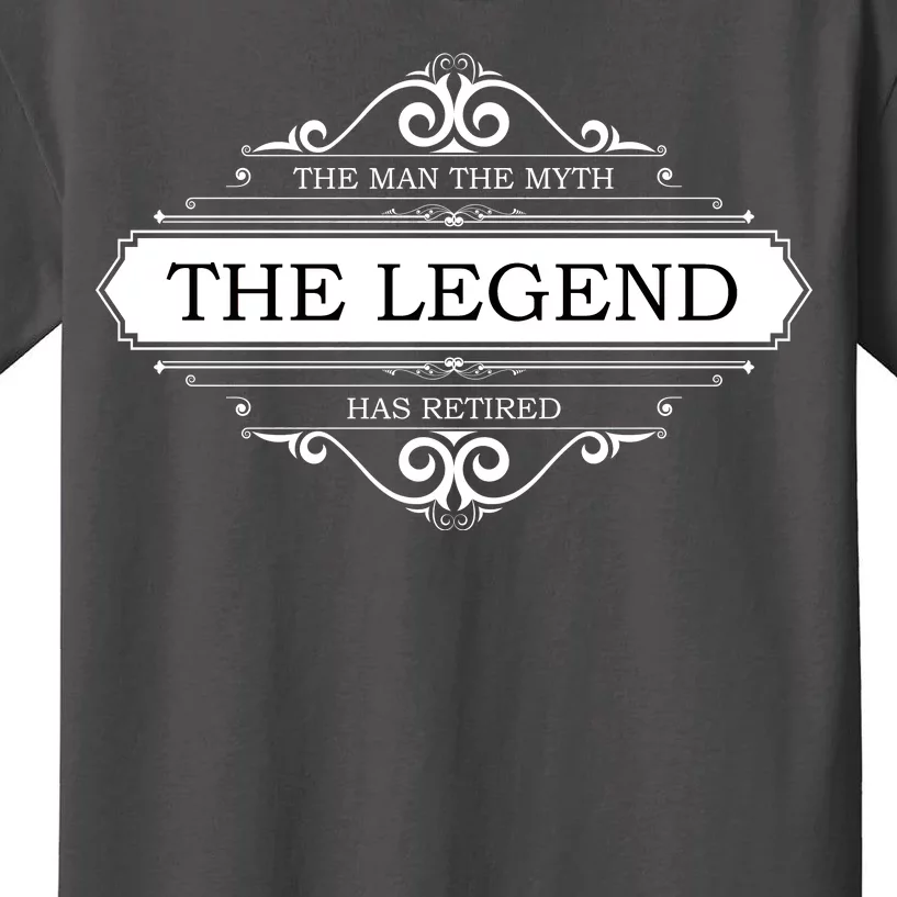 The Man The Myth The Legend Has Retired Kids T-Shirt