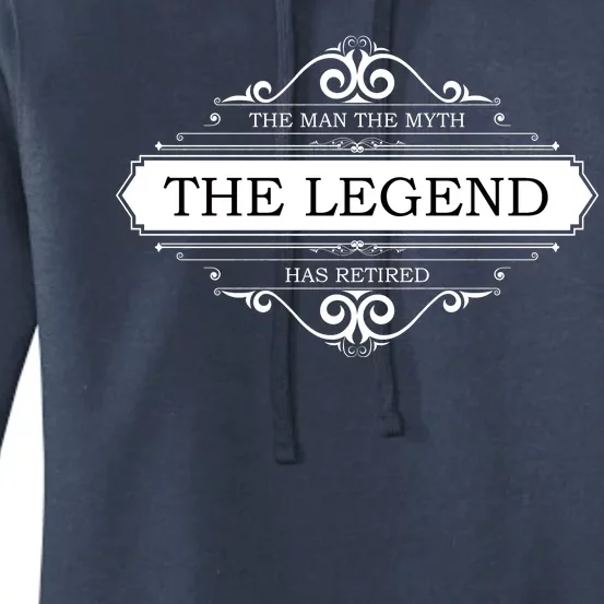 The Man The Myth The Legend Has Retired Women's Pullover Hoodie