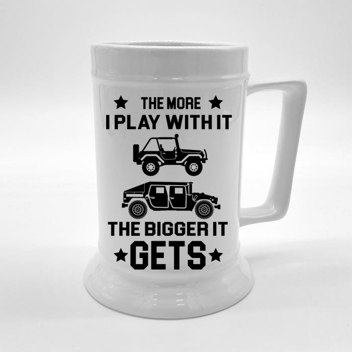 The More I Play With It the Bigger It Gets Truck Front & Back Beer Stein