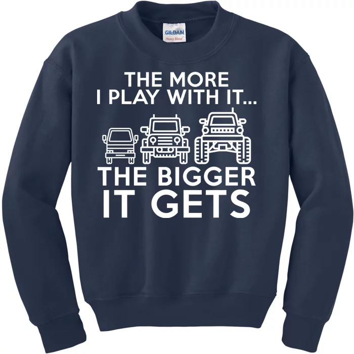 The More I Play With It The Bigger Its Gets Kids Sweatshirt