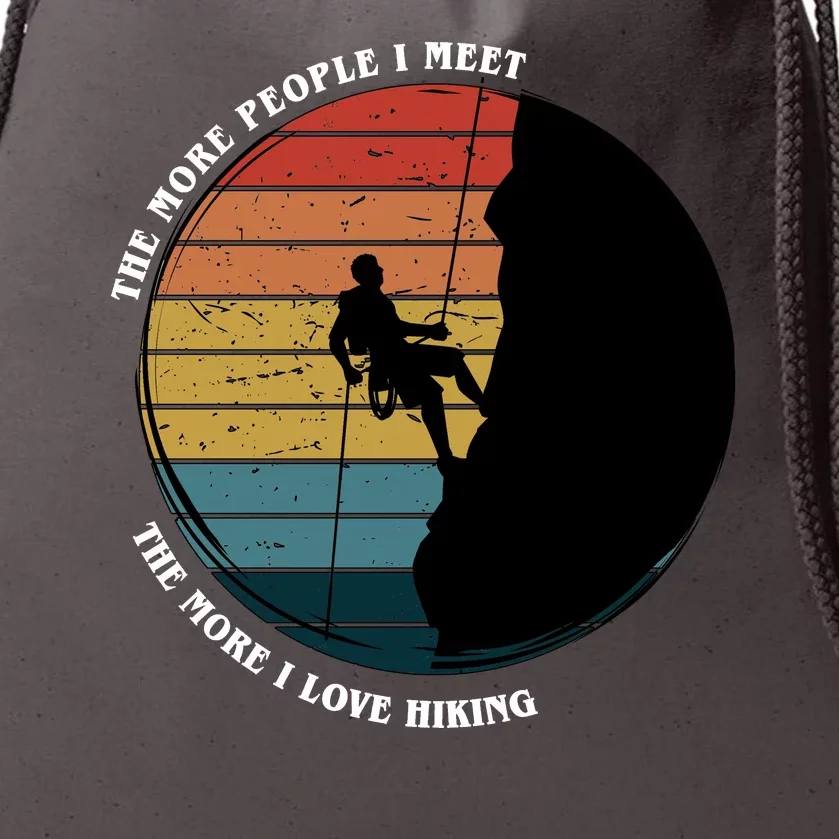 The More People I Meet The More I Love Hiking Drawstring Bag