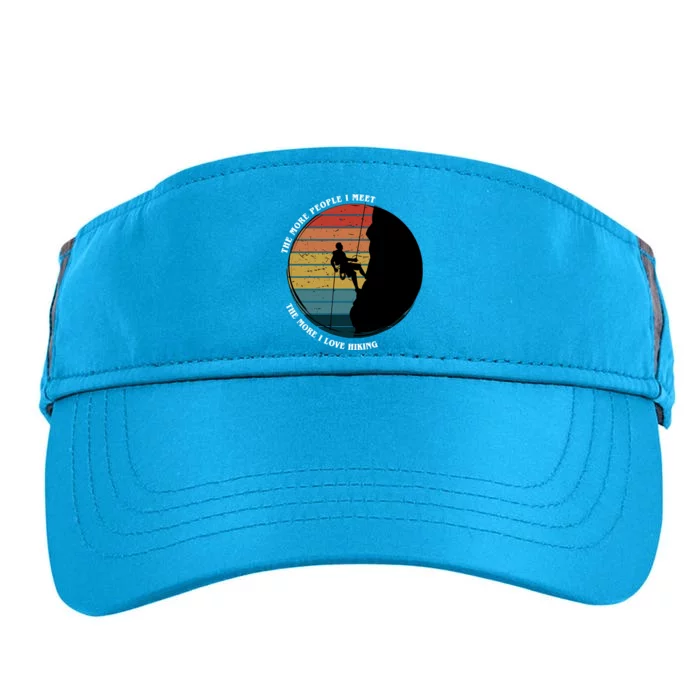 The More People I Meet The More I Love Hiking Adult Drive Performance Visor