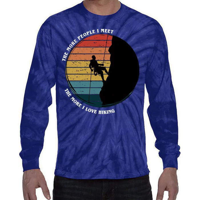 The More People I Meet The More I Love Hiking Tie-Dye Long Sleeve Shirt