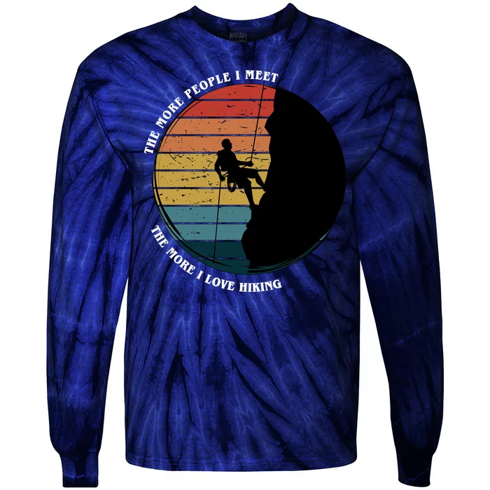 The More People I Meet The More I Love Hiking Tie-Dye Long Sleeve Shirt