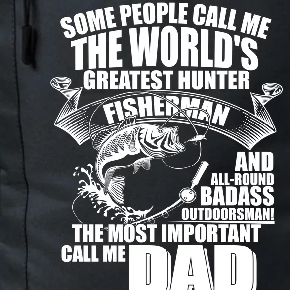 The Most Important Call Me Dad Fisherman Daily Commute Backpack