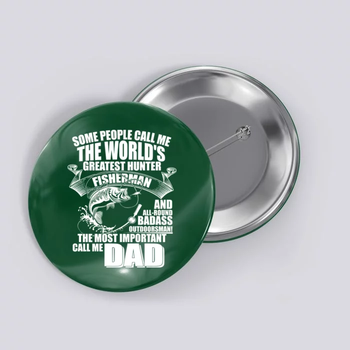 The Most Important Call Me Dad Fisherman Button