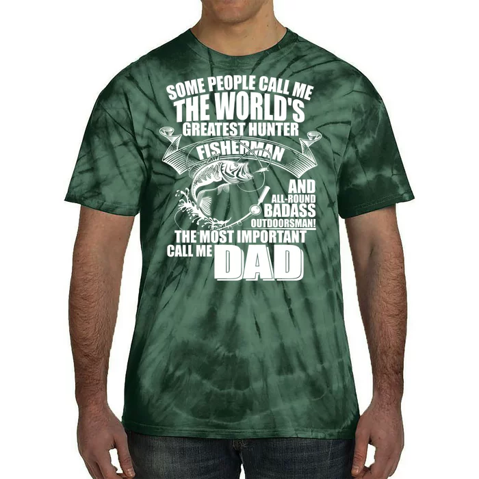 The Most Important Call Me Dad Fisherman Tie-Dye T-Shirt