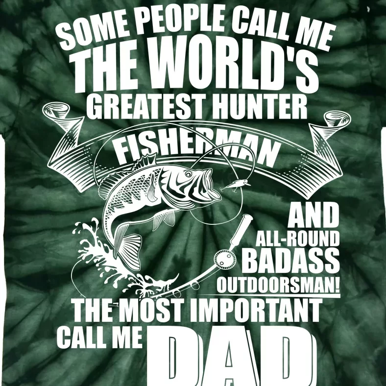 The Most Important Call Me Dad Fisherman Tie-Dye T-Shirt