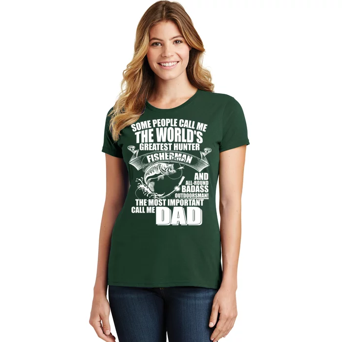 The Most Important Call Me Dad Fisherman Women's T-Shirt