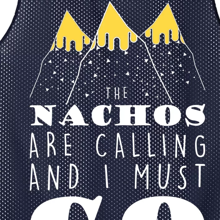 The Nachos Are Calling And I Must Go Mesh Reversible Basketball Jersey Tank