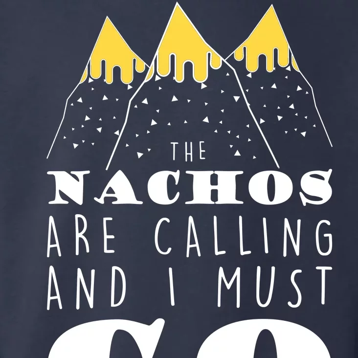 The Nachos Are Calling And I Must Go Toddler Hoodie