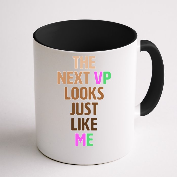 The Next VP Looks Just Like Me Kamala Harris Front & Back Coffee Mug